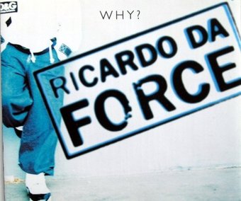 Ricardo Da Force-Why? 