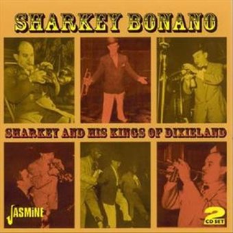 Sharkey and His Kings of Dixieland (2-CD)