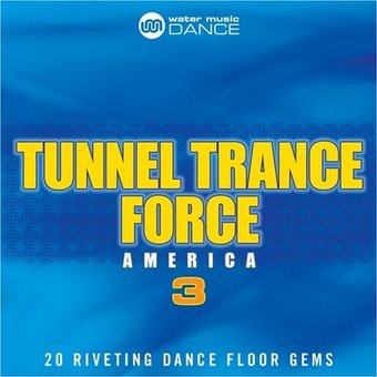 Tunnel Trance Force America 3