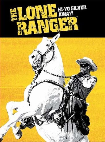 The Lone Ranger: Hi-Yo Silver, Away!