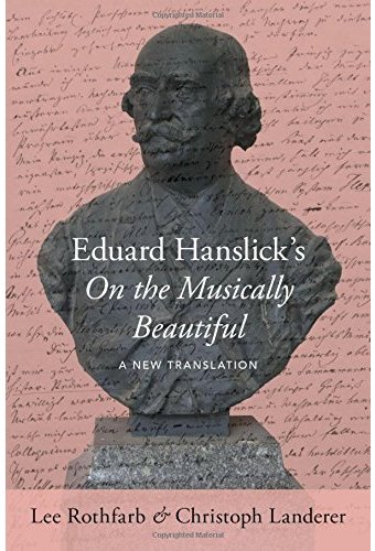 Eduard Hanslick's on the Musically Beautiful: A
