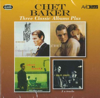 Three Classic Albums Plus (In New York / Chet /