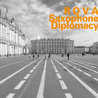 Saxophone Diplomacy: Live in Russia, Latvia,