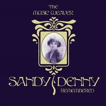The Music Weaver: Sandy Denny Remembered (2-CD)