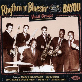 Rhythm 'n' Bluesin by the Bayou: Vocal Groups