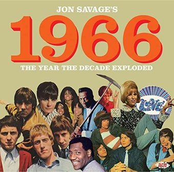 Jon Savage Presents 1966: The Year the Decade