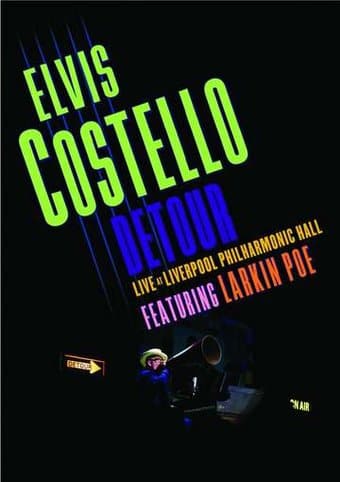 Elvis Costallo - Detour Live at Liverpool