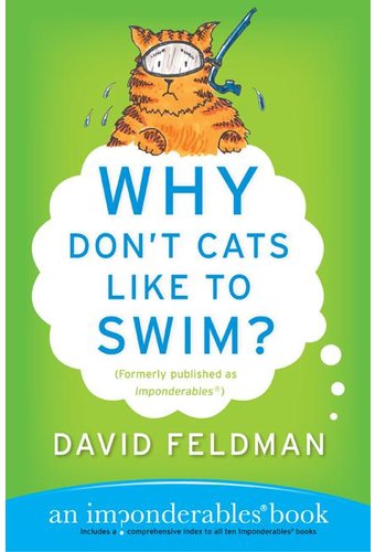 Why Don't Cats Like to Swim?: An Imponderables