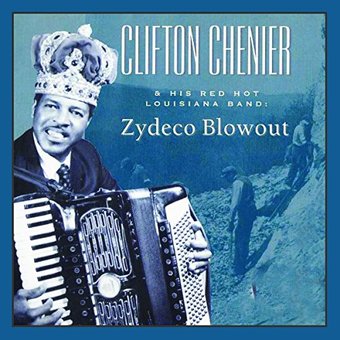 Clifton Chenier And His Red Hot Louis