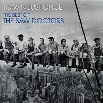 To Win Just Once: The Best of the Saw Doctors