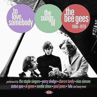 To Love Somebody: The Songs of the Bee Gees