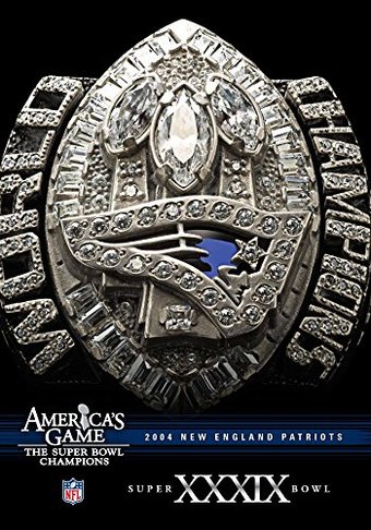 Football - NFL America's Game: 2004 Patriots