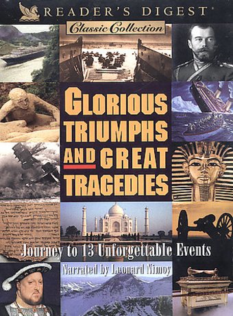 Glorious Triumphs and Great Tragedies