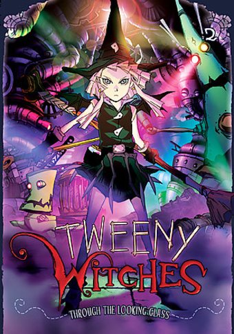 Tweeny Witches, Volume 2: Through the Looking