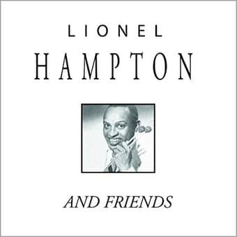 Lionel Hampton and Friends