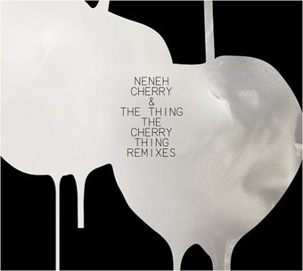 The Cherry Thing Remixes