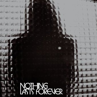 Nothing Lasts Forever (Silver & Black Vinyl) (I)