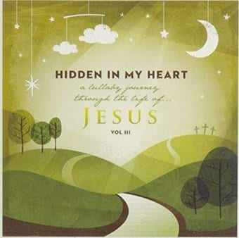 Hidden in My Heart: A Lullaby Journey Through the