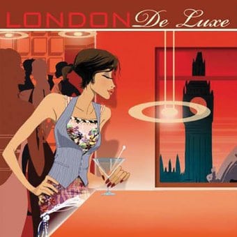 London Deluxe: The Finest Selection of Chill House