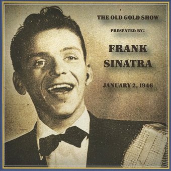 The Old Gold Show Presented By Frank Sinatra -