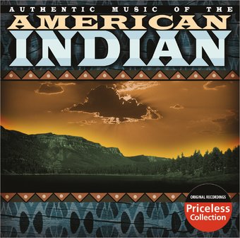Authentic Music of The American Indian