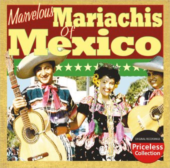 The Marvelous Mariachis of Mexico