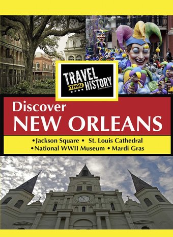 Travel Thru History: Discover New Orleans