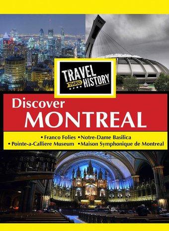 Travel Thru History: Discover Montreal