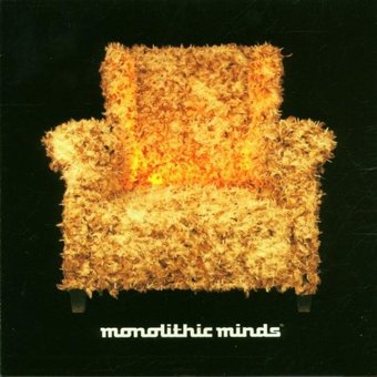 Monolithic Minds