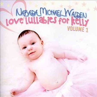 Love Lullabies For Kelly 1