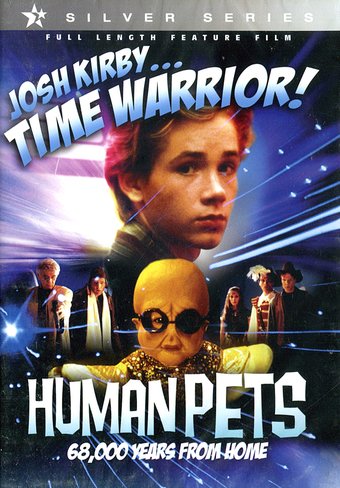 Josh Kirby... Time Warrior: The Human Pets