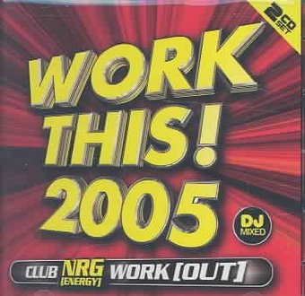 Work This! 2005 Club NRG Workout