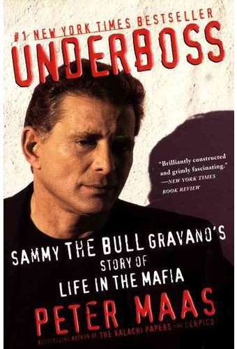 Underboss: Sammy the Bull Gravano's Story of Life