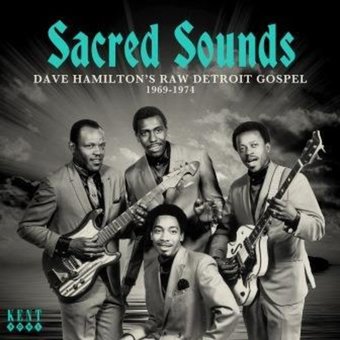 Sacred Soul: Dave Hamilton's Raw Detroit Gospel