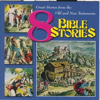 8 Bible Stories: Great Stories from the Old and