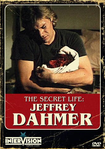 Jeffrey Dahmer: The Secret Life
