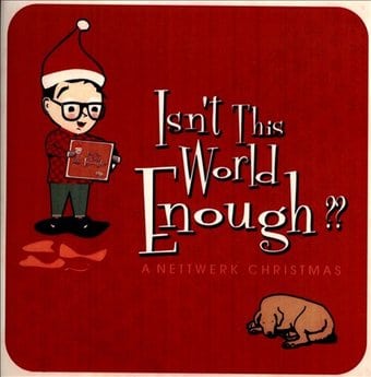Isn't This World Enough?? A Nettwerk Christmas
