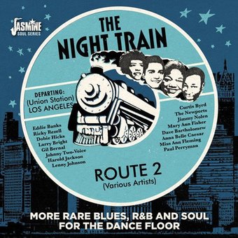 Night Train Route 2: More Rare Blues R&B & Soul