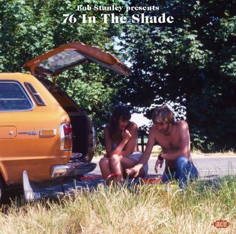 Bob Stanley Presents 76 In The Shade / Various