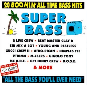 Super Bass: 20 Boomin' All Time Bass Hits