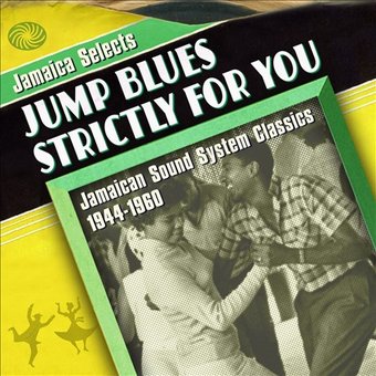 Jump Blues Strictly for You: Jamaican Sound