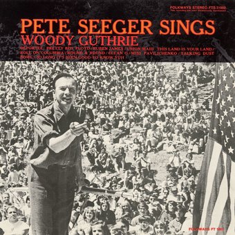 Pete Seeger Sings Woody Guthrie