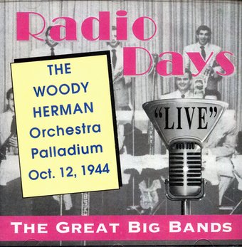 Radio Days: Live at the Palladium October 12, 1944