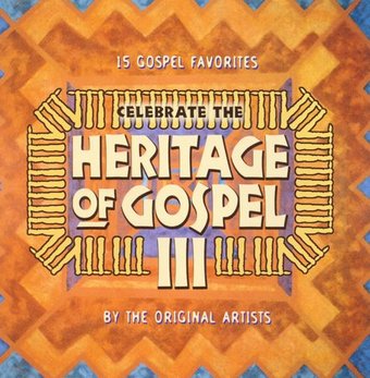 Celebrate the Heritage of Gospel, Volume 3