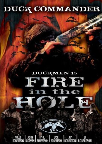 Hunting - Duck Commander Duckman 15 - Fire in the