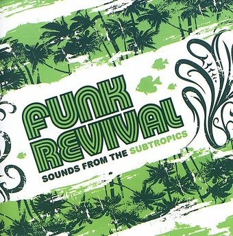 Funk Revival: Sounds from the Subtropics