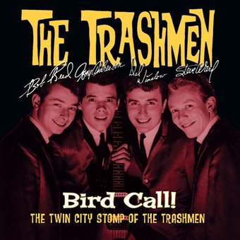 Bird Call! - The Twin City Stomp of The Trashmen