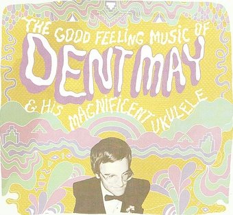 The Good Feeling Music of Dent May & His