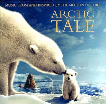 Arctic Tale: Music From and Inspired By the