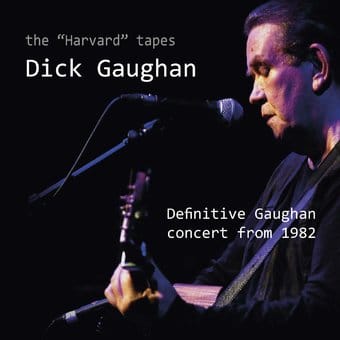 The Harvard Tapes: Definitive Gaughan Concert